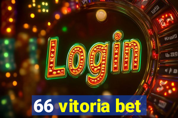 66 vitoria bet